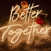 Better Together Neon Sign